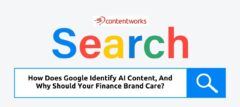 How Does Google Identify AI Content And Why Should Your Finance Brand Care
