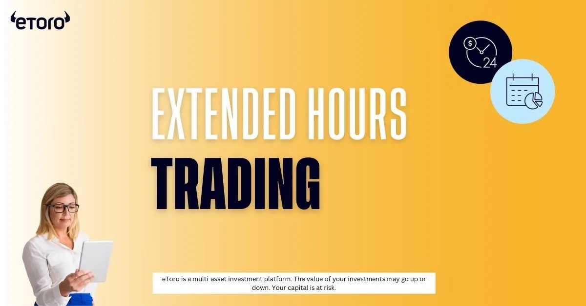 eToro expands list of assets available to trade during extended hours ...