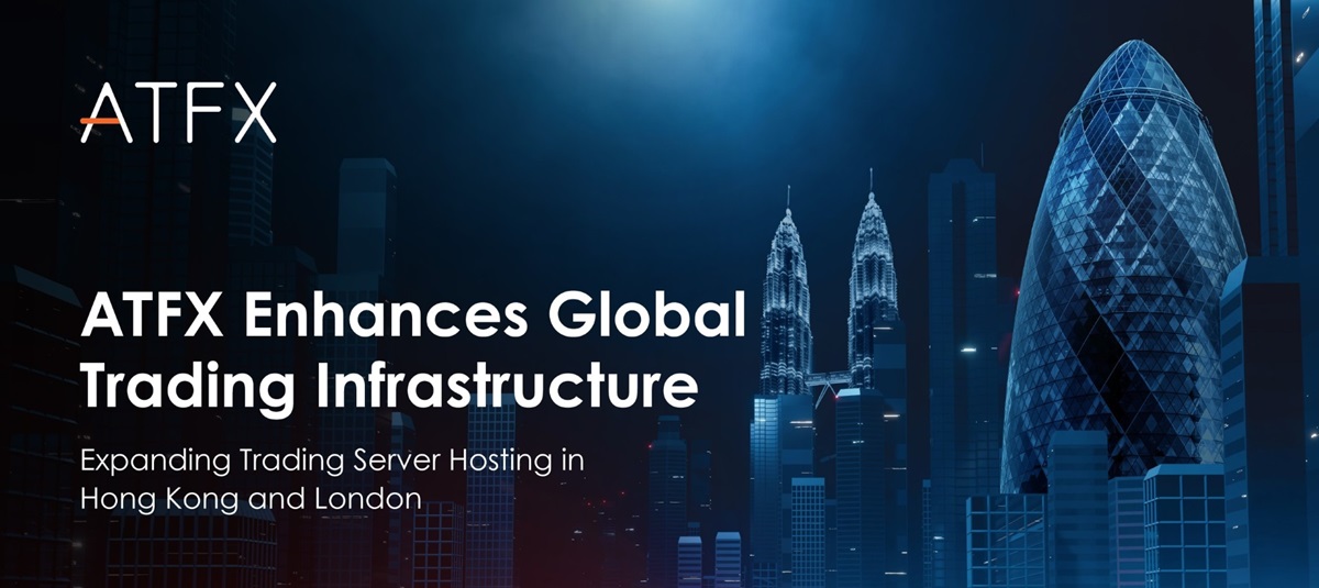 ATFX enhances trading infrastructure expanding MT4/MT5 server hosting in Hong Kong and London