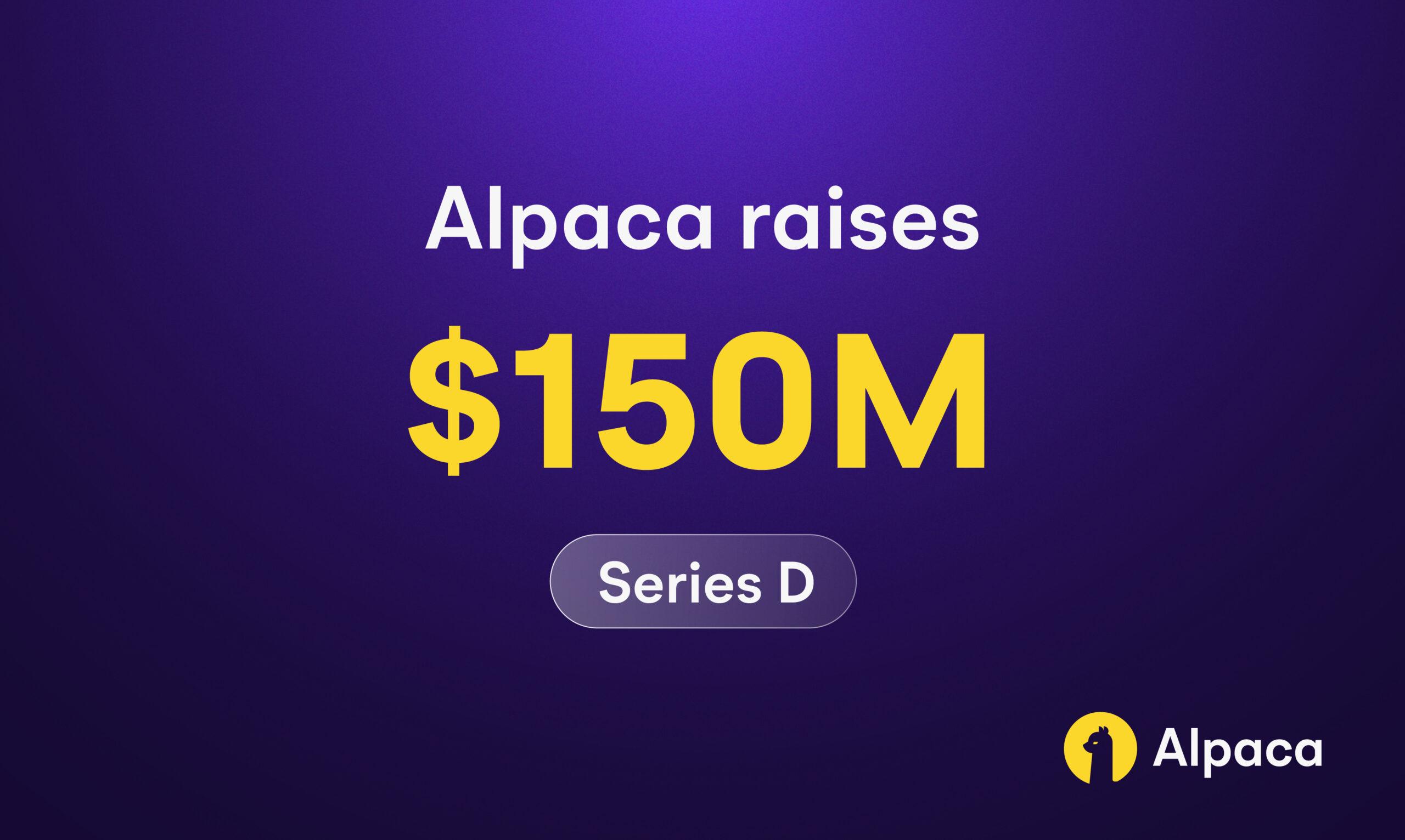 Alpaca raises $150M Series D led by Drive Capital - FX News Group