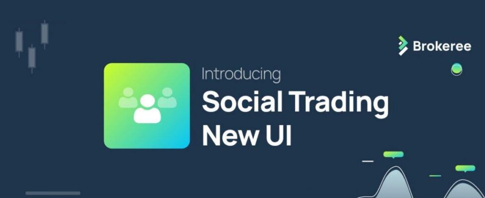 Brokeree new social trading UI