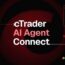cTrader AI Agent Connect
